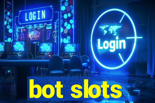 bot slots